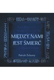 Między nami jest śmierć