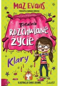 Totalnie rozchwiane życie Klary. Życie Klary. Tom 2