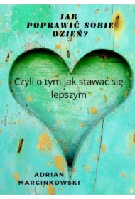 Jak poprawić sobie dzień