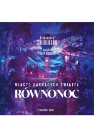 Miasto gasnących świateł. Równonoc