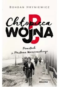 Chłopięca wojna. Pamiętnik z Powstania Warszawskiego