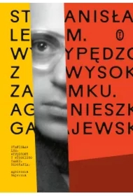 Stanisław Lem. Wypędzony z Wysokiego Zamku