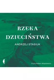 Rzeka dzieciństwa