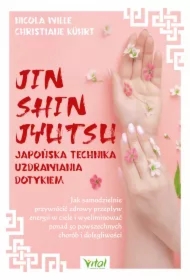 Jin Shin Jyutsu. Japońska technika uzdrawiania dotykiem