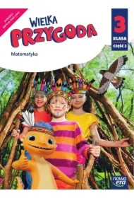 Wielka Przygoda. Klasa 3. Część 2. Edukacja matematyczna. Podręcznik