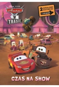 Czas na show. 2 serialowe historyjki z naklejkami. Disney Pixar Auta w trasie