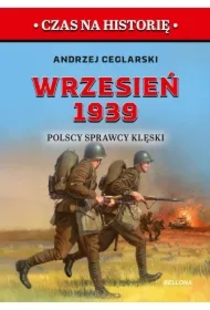 Wrzesień 1939. Polscy sprawcy klęski