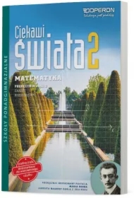 Ciekawi świata. Matematyka 2. Część 2. Podręcznik. Zakres rozszerzony. Szkoły ponadgimnazjalne