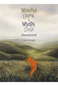 Niezwykłość. Malutki Lisek i Wielki Dzik. Tom 9