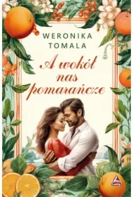 A wokół nas pomarańcze