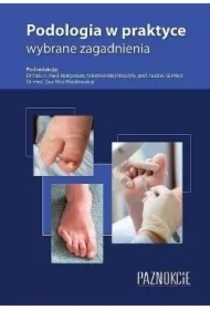 Podologia w praktyce, wybrane zagadnienia w.6