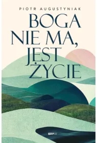 Boga nie ma, jest życie