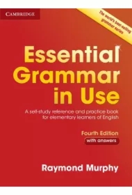 Essential Grammar in Use Fourth Edition with Answers. A Self-Study Reference and Practice Book for Elementary Learners of English