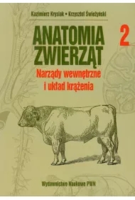 Anatomia zwierząt. Tom 2. Narządy wewnętrzne i układ krążenia