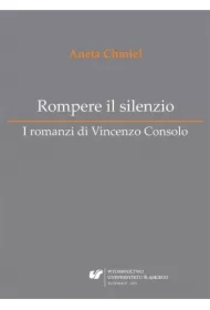 Rompere il silenzio. I romanzi di Vincenzo Consolo