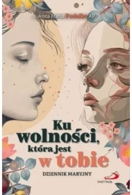 Ku wolności, która jest w tobie