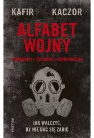 Alfabet wojny. Jak walczyć, by nie dać się zabić