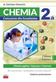 Chemia 2a. Ćwiczenia dla licealistów. Zadania podstawowe