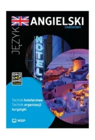 Języka angielski zawodowy. Technik hotelarstwa. Technik organizacji turystyki