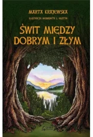 Świt między dobrym i złym. Wilcza dolina. Bratmił. Tom 2