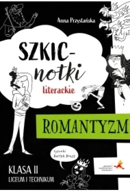 J. Polski LO 2 Szkicnotki literackie. Romantyzm