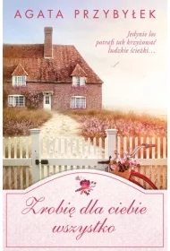 Zrobię dla ciebie wszystko. Bądź przy mnie zawsze. Tom 6