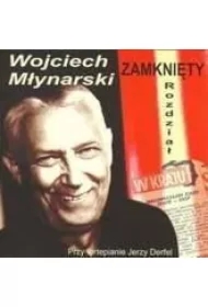Rozdział Zamknięty. Wojciech Młynarski