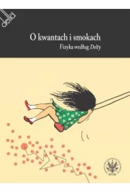 O kwantach i smokach. Fizyka według Delty