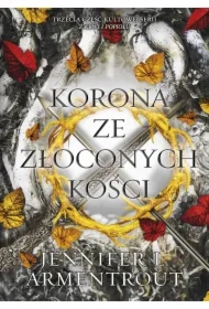 Korona ze złoconych kości. Krew i popiół. Tom 3