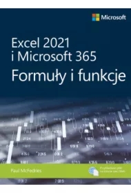 Excel 2021 i Microsoft 365: Formuły i funkcje