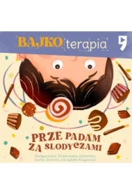 Bajkoterapia. Przepadam za słodyczami