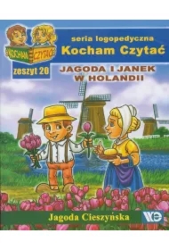 Kocham czytać zeszyt 20. Jagoda i Janek w Holandii
