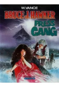 Press Gang. Bruce J. Hawker. Tom 3