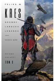Grombeladzka legenda. Serce gór. Księga całości. Tom 3