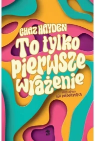 To tylko pierwsze wrażenie