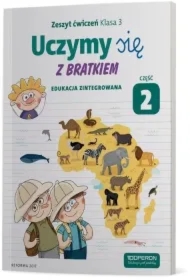 Uczymy się z Bratkiem. Edukacja zintegrowana. Zeszyt ćwiczeń dla klasy 3 szkoły podstawowej. Część 2