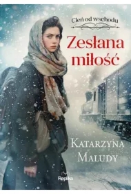 Zesłana miłość. Cień od wschodu. tom 1