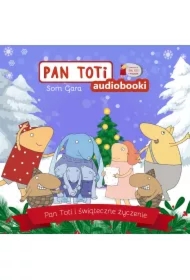 Pan Toti i świąteczne życzenie