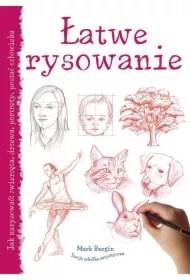 Łatwe rysowanie Jak narysować zwierzęta drzewa portrety postać człowieka