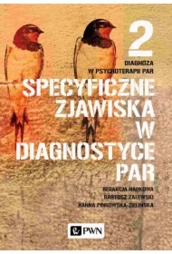 Specyficzne zjawiska w diagnostyce par. Diagnoza w psychoterapii par. Tom 2