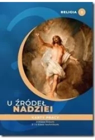 U źródeł nadziei. Religia. Karty pracy. Klasa 3 liceum. Klasa 3 i 4 technikum