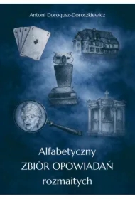 Alfabetyczny zbiór opowiadań rozmaitych