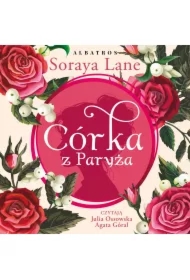 Córka z Paryża. Cykl Utracone córki. Tom 5