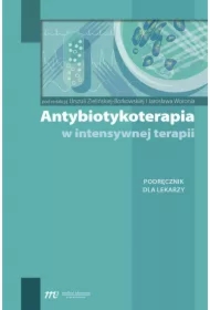 Antybiotykoterapia w intensywnej terapii. Podręcznik dla lekarzy
