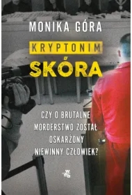 Kryptonim "Skóra". Czy o brutalne morderstwo został oskarżony niewinny człowiek?