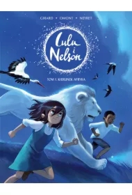 Kierunek Afryka. Lulu i Nelson. Tom 1