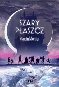 Szary płaszcz. Nie ma tego Złego. Tom 5