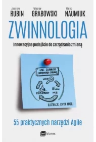 Zwinnologia. Innowacyjne podejście do zarządzania zmianą