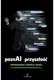 PoznAI przyszłość. Opowiadania o umyśle i nauce