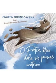 O Fretce, która dała się porwać wiatrowi